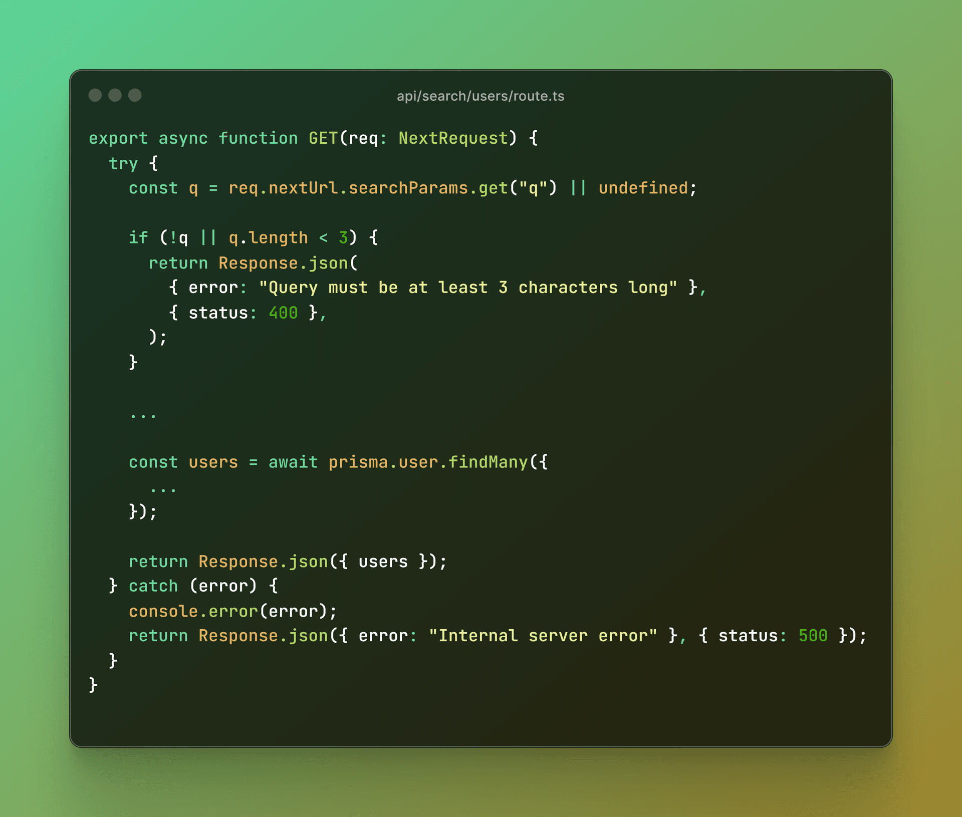 A code snippet showing a file under /api/search/users/route.ts that exports an async function GET. In the function, a “q“ param is parsed from the URL search params and then used to query a database. The result is returned via an HTTP response.